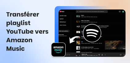 Transferer Playlist Youtube Vers Amazon Music