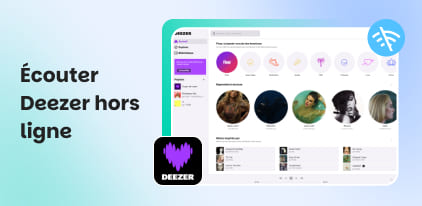 Ecouter DeezerHors Ligne