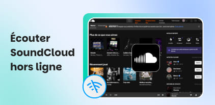 Écouter SoundCloud hors ligne